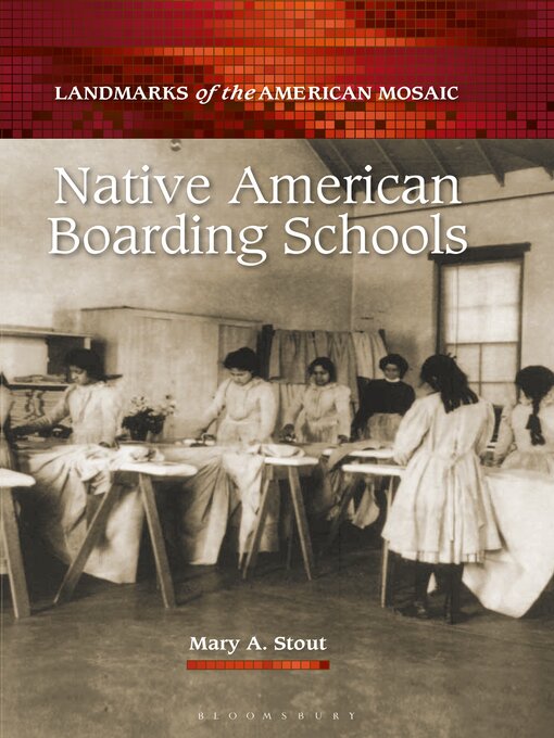 Title details for Native American Boarding Schools by Mary A. Stout - Available